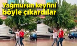 Yağmurun keyfini böyle çıkardılar