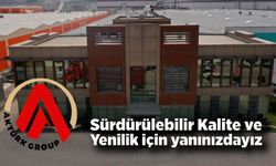 Aktürk Group Yönetim Kurulu Başkanı Yılmaz Aktürk; Sürdürülebilir Kalite ve Yenilik için yanınızdayız