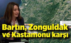 Bartın, Zonguldak ve Kastamonu karşı