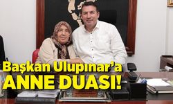 Başkan Ulupınar’a anne duası