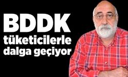 BDDK tüketicilerle dalga geçiyor