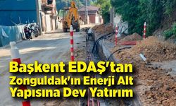 Başkent EDAŞ'tan Zonguldak'ın Enerji Alt Yapısına Dev Yatırım