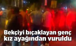 Bekçiyi kolundan bıçaklayan genç kız tutuklandı