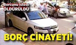 Borç cinayeti kamerada