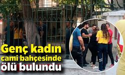 Cami bahçesinde, 27 yaşındaki kadın ölü olarak bulundu