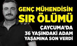 Çaycuma'da genç mühendisin sır ölümü