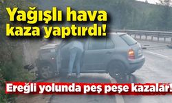 Ereğli yolunda peş peşe kazalar!