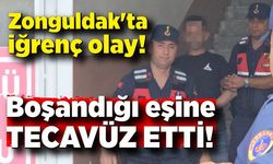 Zonguldak'ta iğrenç olay! Boşandığı eşine tecavüz etti