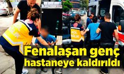 Fenalaşan genç hastaneye kaldırıldı