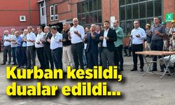 Kurban kesildi, dualar edildi…