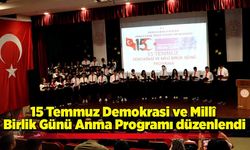 15 Temmuz Demokrasi ve Millî Birlik Günü Anma Programı düzenlendi