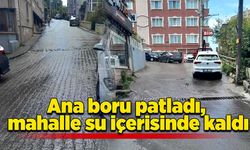 Ana boru patladı, mahalle su içerisinde kaldı