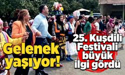 Gelenek yaşıyor:  25. Kuşdili Festivali büyük ilgi gördü