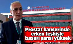 Prostat kanserinde erken teşhisle başarı şansı yüksek