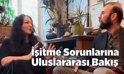 İşitme Sorunlarına Uluslararası Bakış