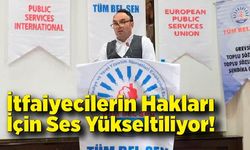 İtfaiyecilerin Hakları İçin Ses Yükseltiliyor!