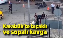 Karabük'te bıçaklı ve sopalı kavga: 1 yaralı