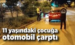 11 yaşındaki çocuğa otomobil çarptı