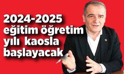 Kamuran Aşkar: 2024-2025 eğitim öğretim yılı  kaosla  başlayacak