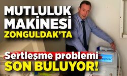 Mutluluk makinesi Zonguldak'ta; Sertleşme problemi son buluyor