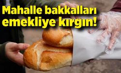 Mahalle bakkalları emekliye kırgın