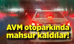 AVM otoparkında mahsur kaldılar! Saatlerce müdahale edilmedi!