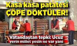 Patatesleri kasa kasa çöpe döken markete vatandaştan tepki: Ucuz verin millet yesin ne var yani