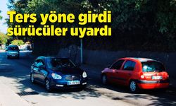 Ters yöne girdi sürücüler uyardı