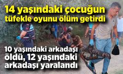 14 yaşındaki çocuğun tüfekle oyunu ölüm getirdi