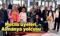 Meclis üyeleri Almanya yolcusu