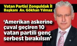 Gökhan Yılmaz; Amerikan askerine çuval geçiren 10 vatan partili genç serbest bırakılsın