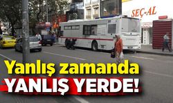 Yanlış zamanda yanlış yerde