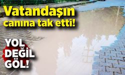 Vatandaşın canına tak etti: Yol değil göl!