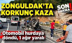 Zonguldak’ta feci kaza: Yaralının durumu ağır!