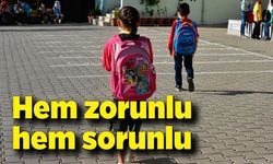 Hem zorunlu hem sorunlu