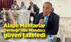 Alaplı Muhtarlar Derneği'nde Mandacı güven tazeledi