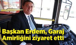 Başkan Tahsin Erdem, Garaj Amirliğini ziyaret etti