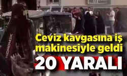 Ceviz kavgasına iş makinesiyle geldi, 20 kişi yaralandı