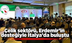 Çelik sektörü, Erdemir’in desteğiyle İtalya’da buluştu