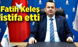 Fatih Keleş istifa etti