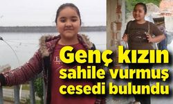 Genç kızın sahile vurmuş cesedi bulundu