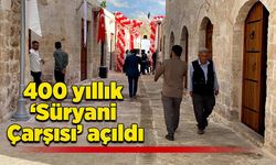 400 yıllık ‘Süryani Çarşısı’ açıldı