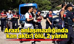 Arazi anlaşmazlığında kan aktı:1 ölü, 2 yaralı