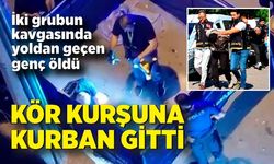 Genç adam kör kurşuna kurban gitti