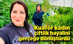 Kuaför kadın aldığı araziyi 7 yılda çiftliğe dönüştürdü, şimdi siparişlere yetişemiyor