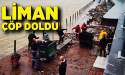 Sahil ve liman çöple doldu ekipler seferber oldu