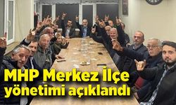 MHP Merkez İlçe yönetimi açıklandı