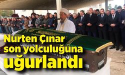 Nurten Çınar son yolculuğuna uğurlandı