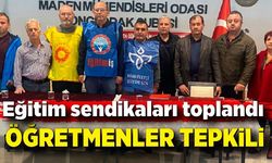 Eğitim sendikaları toplandı: Öğretmenler tepkili!