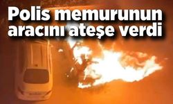 Polis memurunun aracını ateşe verdi